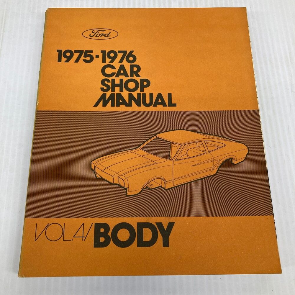 Ford 1975-76 Car Shop Manual Vol 4 Body FoMoCo 1975